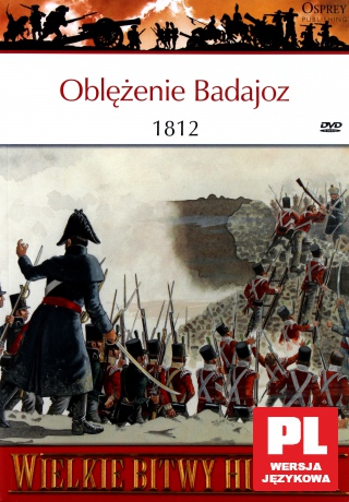 Wielkie Bitwy Historii 47: Oblężenie Badajoz 1812 r. [książka]+[DVD]