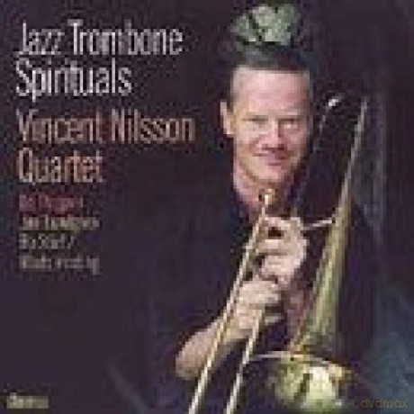 Vincent Nilsson Quartet: Jazz Trombone Spirituals [CD]