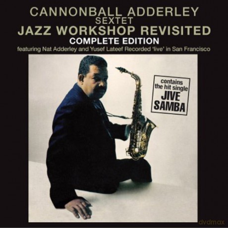 Cannonball Adderley: Jazz Workshop Revisited Complete Edition [CD]