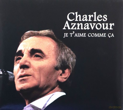 Charles Aznavour: Je T'Aime Comme Ca [CD]
