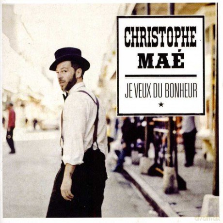 Christophe Mae: Je Veux Du Bonheur [CD]