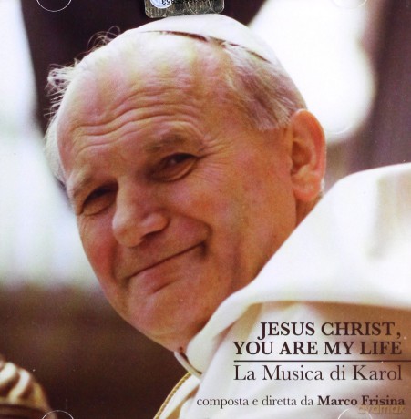 Marco Frisina: Jesus Christ You Are My Life [CD]