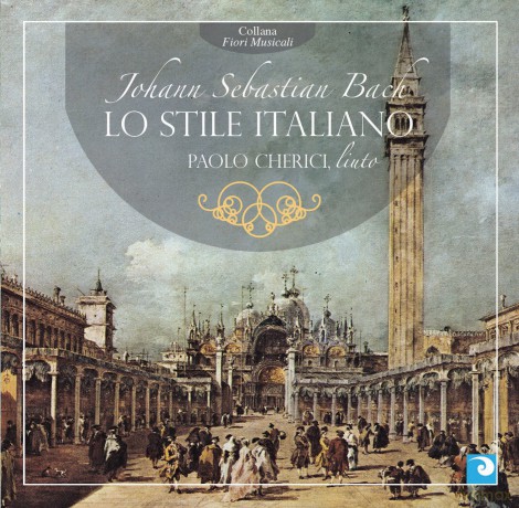 Paolo Cherici: Johann Sebastian Bach - Lo Stile Italiano [CD]