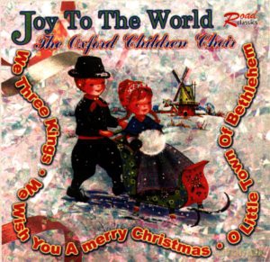 The Oxford Children's Choir: Joy To The World [CD]