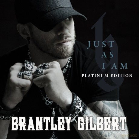 Brantley Gilbert: Just as I Am: Platinum Edition [CD]