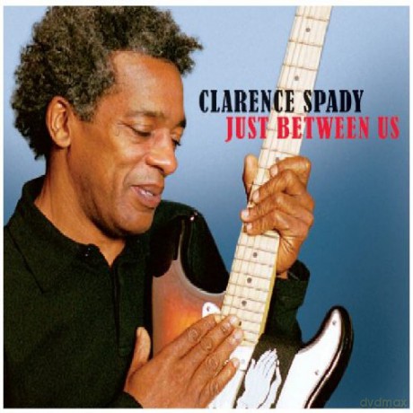 Clarence Spady: Just Between Us [CD]