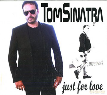 Tom Sinatra: Just For Love [CD]