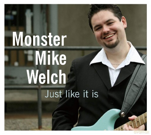 Monster Mike Welch: Just Like It Is [CD]
