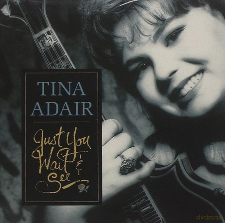 Tina Adair: Just You Wait And See [CD]