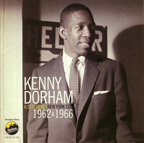 Kenny Dorham: K. D. Is Here - New York City 1962 & 1966 [CD]