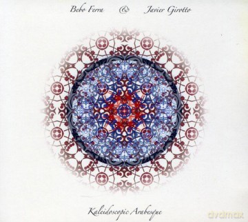 Girotto Javier Ferra Bebo: Kaleidoscopic Arabesque [CD]