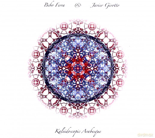 Girotto Javier Ferra Bebo: Kaleidoscopic Arabesque [CD]