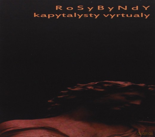 Rosybyndy: Kapytalystry Vyrtualy [CD]