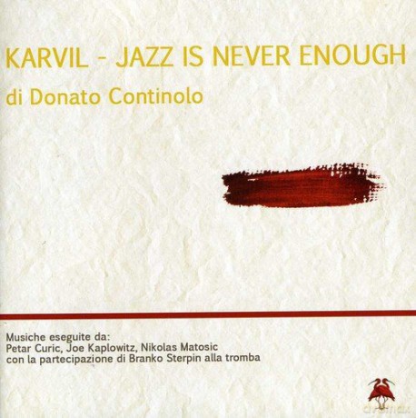 Donato Continolo: Karvil - Jazz Is Never Enough [CD]