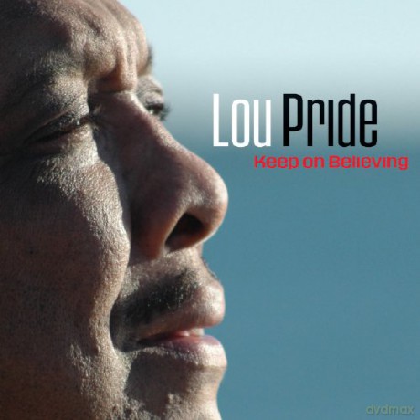 Lou Pride: Keep On Believing [CD]