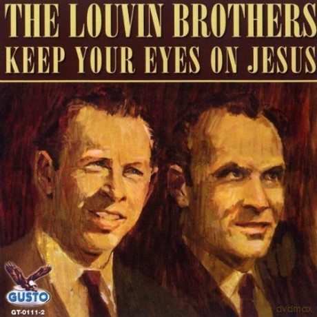 Louvin Brothers: Keep Your Eyes on Jesus [CD]