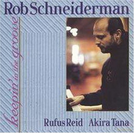 Rob Schneiderman: Keepin in Groove [CD]