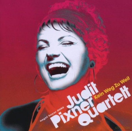Judit Pixner Quartett: Kein Weg Zu Weit [CD]