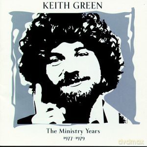 Keith Green: Keith Green: The Ministry Years 1977-1979 [2CD]