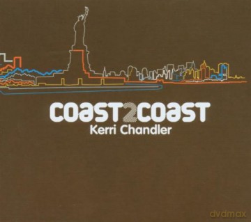 Kerri Chandler: Kerri Chandler - Coast2coast 01 [2CD]