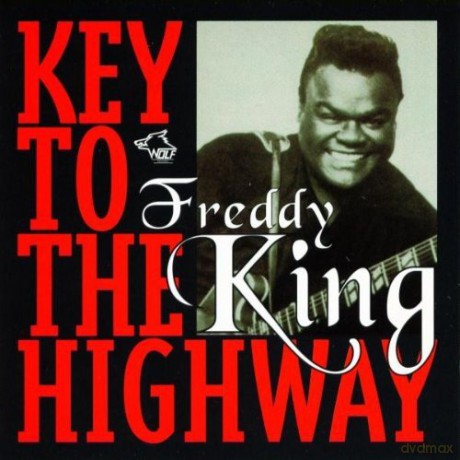 Freddie King: Key To The Highway [CD]