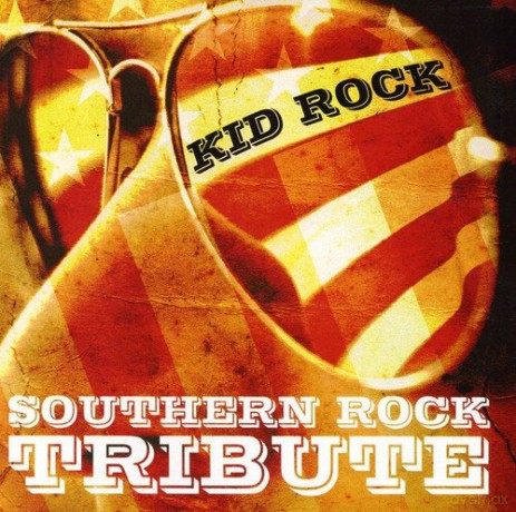 Kid Rock Southern Rock Tribute [CD]