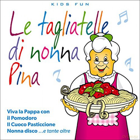 Kids' Fun: Le Tagliatelle Di Nonna P [CD]