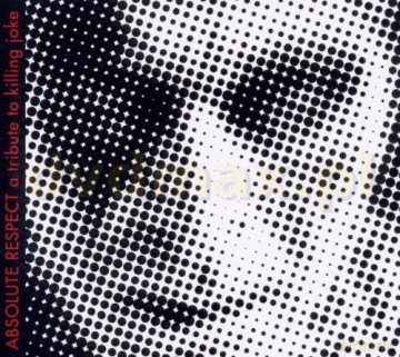 Absolute Respect Tribute To Killing Joke [CD]