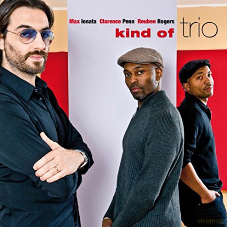 Max Ionata - Penn C. - Rogers R: Kind Of Trio [CD]