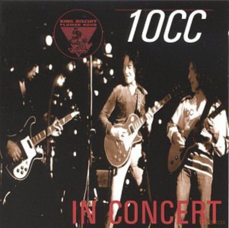 10cc: King Biscuit Flower Hour Presents in Concert [CD]