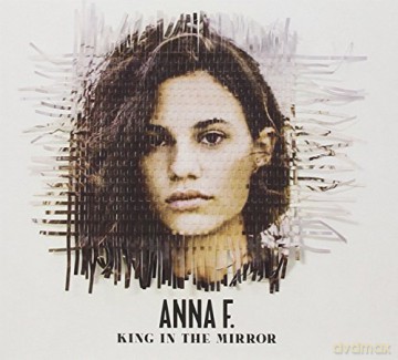 Anna F: King In The Mirror [CD]