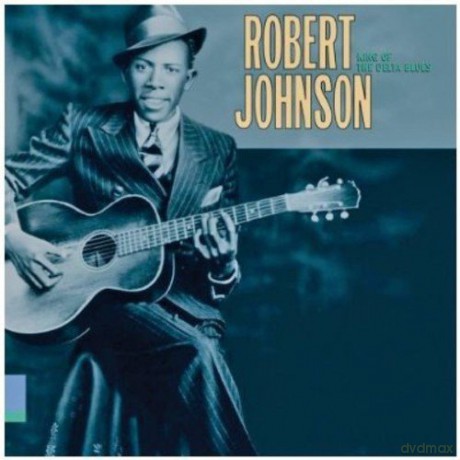 Robert Johnson: King of the Delta Blues Singers [CD]