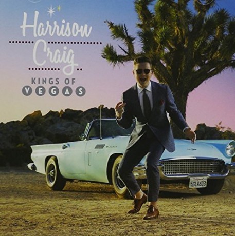 Harrison Craig: Kings Of Vegas [CD]