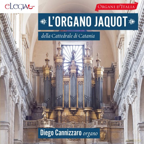 Diego Cannizzaro: LOrgano Jaquot Della Cattedrale Di Catania [CD]