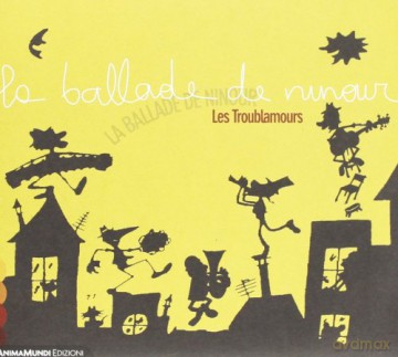 Les Troublamours: La Ballade De Ninour [CD]