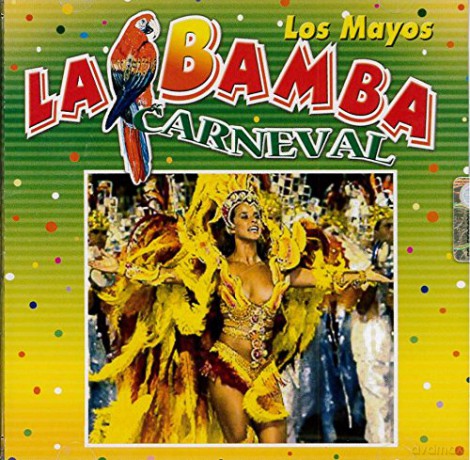 Los Mayos: La Bamba Carneval [CD]
