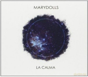 Marydolls: La Calma [CD]