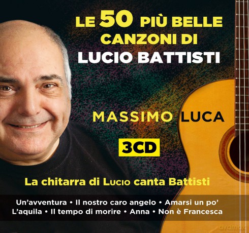 Massimo Luca: La Chitarra Di Lucio Canta Battisti [3CD]