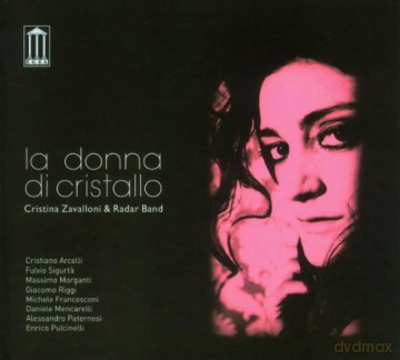 Cristina Zavalloni: La Donna Di Cristallo [CD]