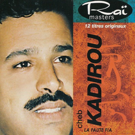 Cheb Kadirou: La Faute Fia [CD]