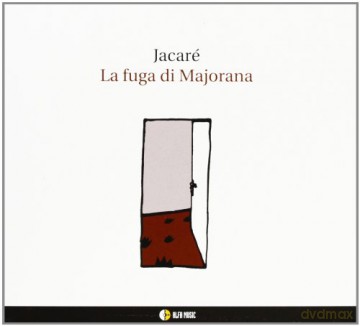 Jacare': La Fuga Di Majorana [CD]