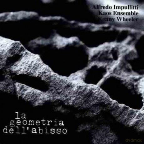 Alfredo Impullitti: La Geometria Dell'Abisso [CD]