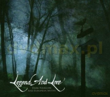 Legend And Lore - Dark Folklore And European Myths [CD]