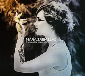 Mara Tremblay: La Maniere Des Anges [CD]