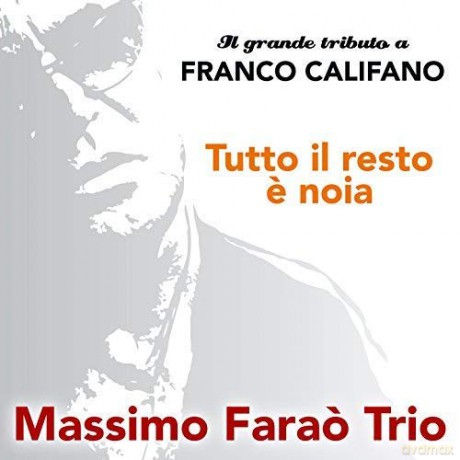 Massimo Farao' Trio: La Musica Di Franco Califano [CD]