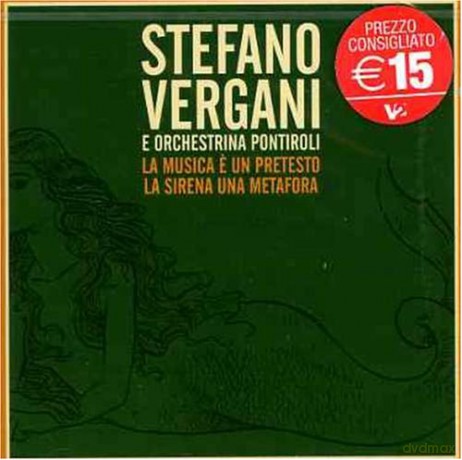 Stefano Vergani: La Musica e'un Pretesto La Sirena U [CD]