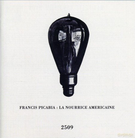Francis Picabia: La Naurrice Americaine(The Ame [CD]