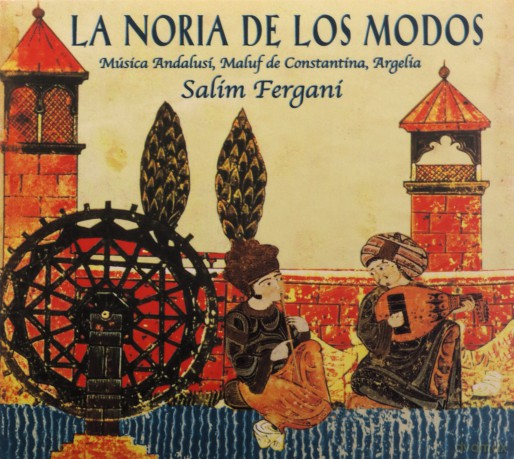 Salim Fergani: La Noria De Los Modos [CD]