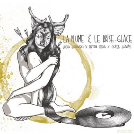 L Animalerie: La Plume Et Le Brise Glace [CD]