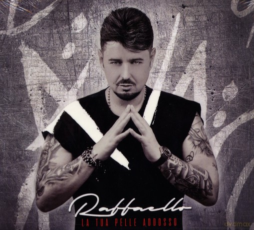 Raffaello: La Tua Pelle Addosso [CD]